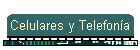 Celulares y Telefon�a