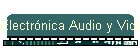 Electr�nica Audio y Video