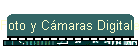 Foto y C�maras Digitales