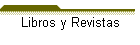 Libros y Revistas