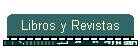 Libros y Revistas